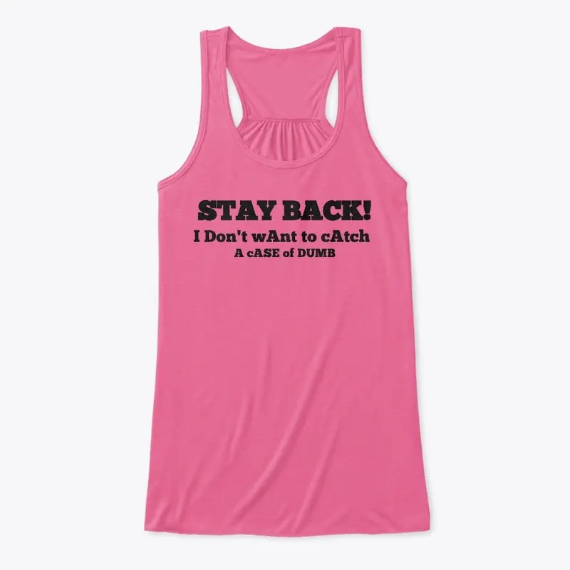 Stay Back! T-shirt