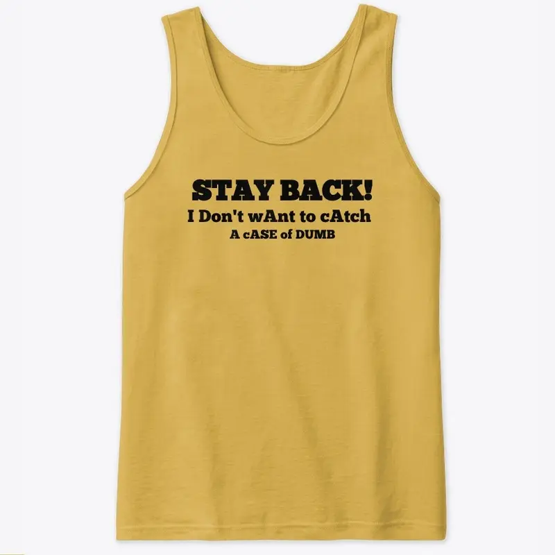 Stay Back! T-shirt