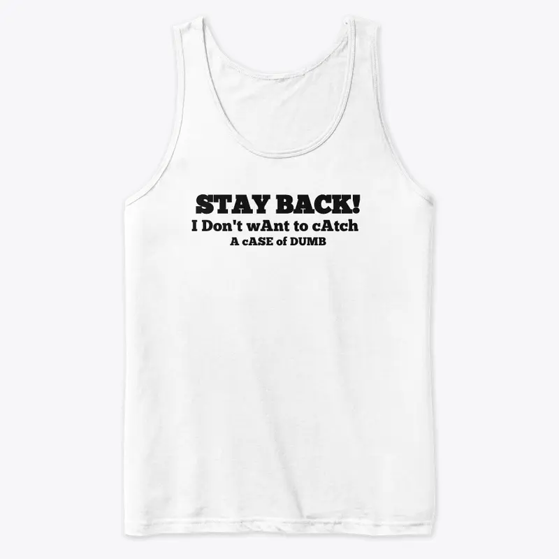 Stay Back! T-shirt