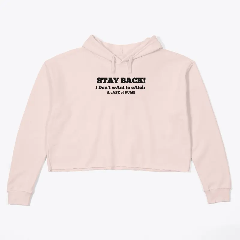 Stay Back! T-shirt